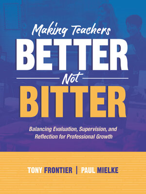 cover image of Making Teachers Better, Not Bitter